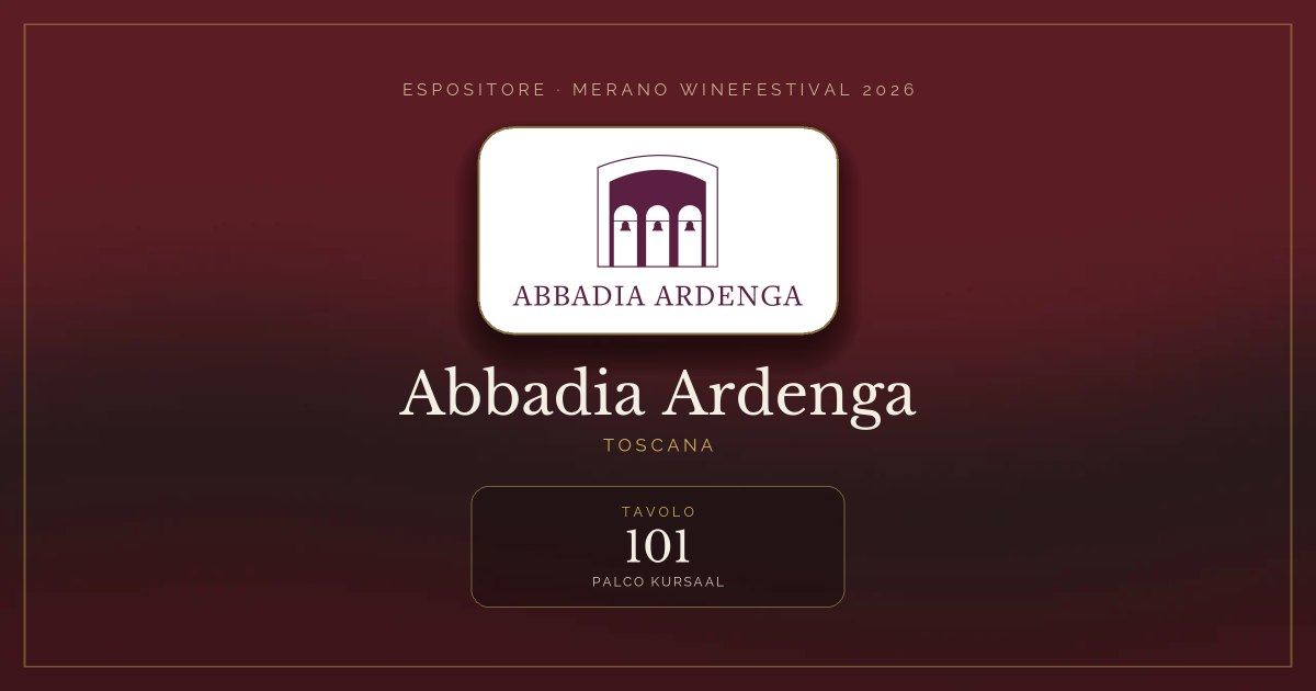 Abbadia Ardenga · Merano WineFestival 2026 — Tavolo 101 (Palco Kursaal)