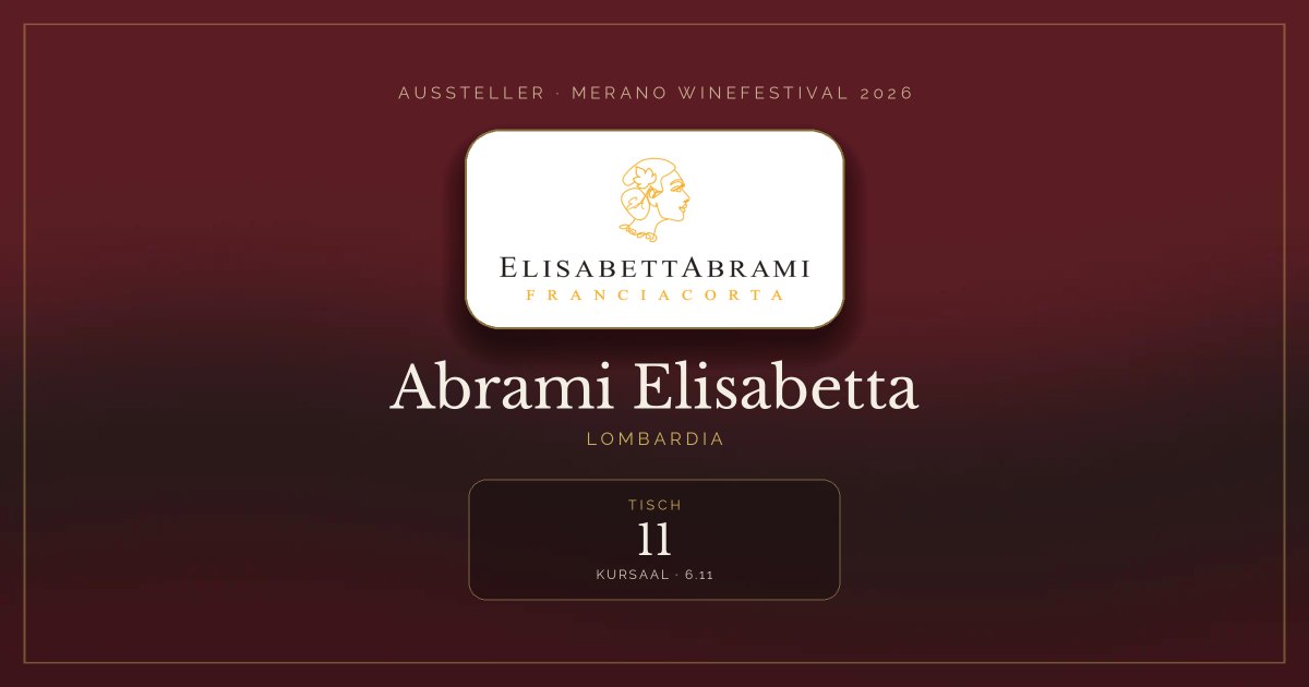 Abrami Elisabetta · Merano WineFestival 2026 — Tisch 11 (Kursaal, 6.11)