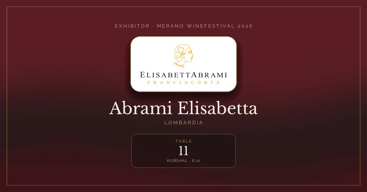 Abrami Elisabetta · Merano WineFestival 2026 — Table 11 (Kursaal, 6.11)
