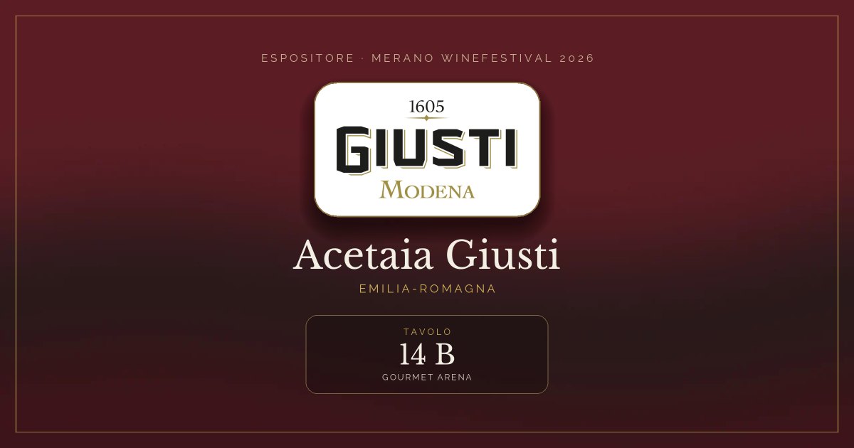 Acetaia Giusti · Merano WineFestival 2026 — Tavolo 14 B (Gourmet Arena)