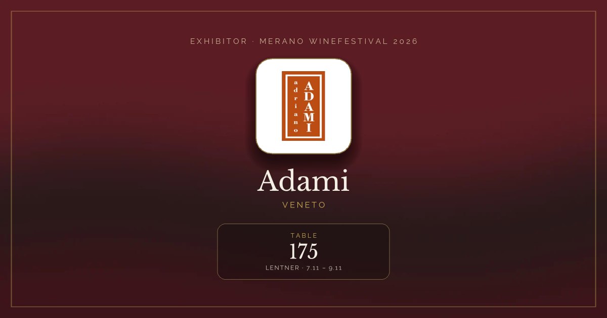 Adami · Merano WineFestival 2026 — Table 175 (Lentner, 7.11 – 9.11)