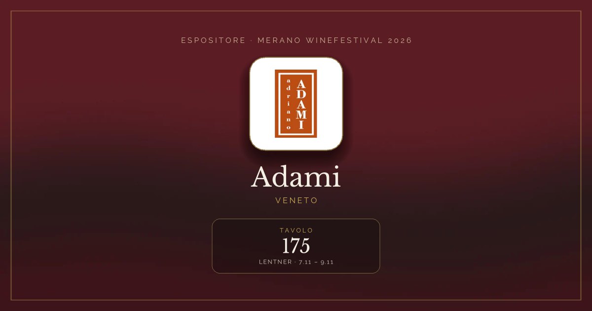 Adami · Merano WineFestival 2026 — Tavolo 175 (Lentner, 7.11 – 9.11)
