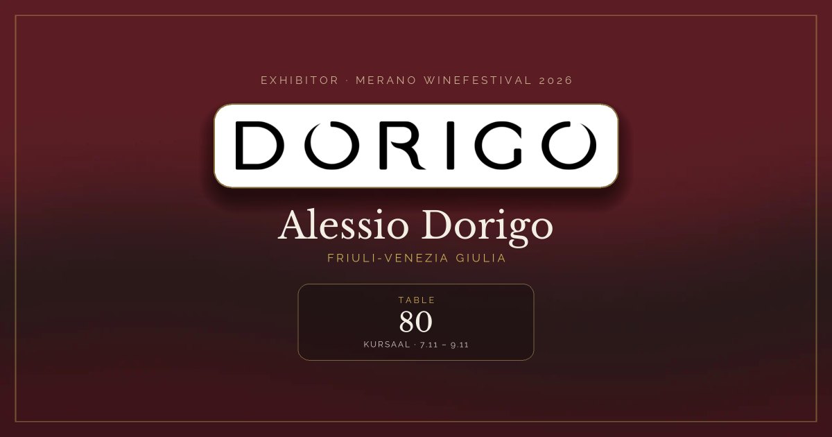 Alessio Dorigo · Merano WineFestival 2026 — Table 80 (Kursaal, 7.11 – 9.11)