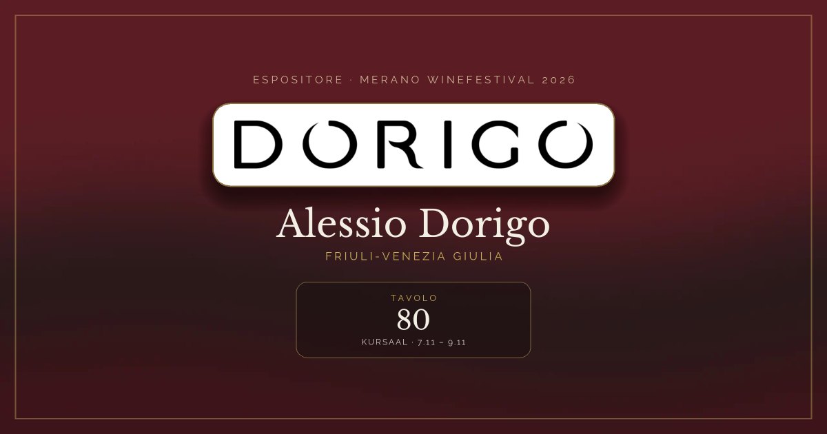 Alessio Dorigo · Merano WineFestival 2026 — Tavolo 80 (Kursaal, 7.11 – 9.11)