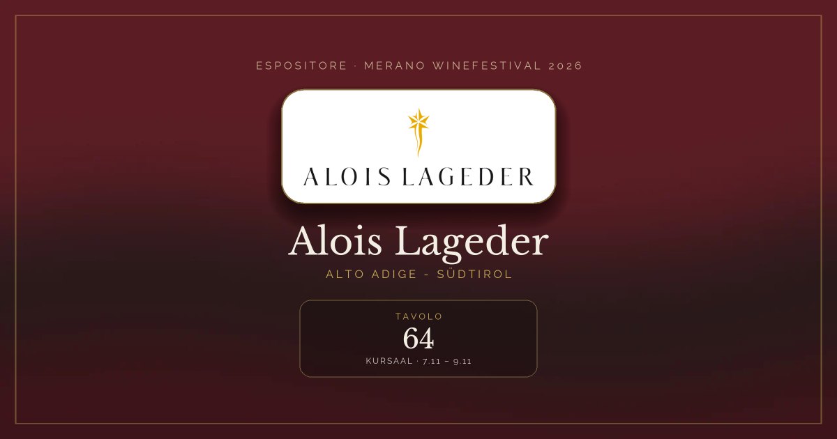 Alois Lageder · Merano WineFestival 2026 — Tavolo 64 (Kursaal, 7.11 – 9.11)