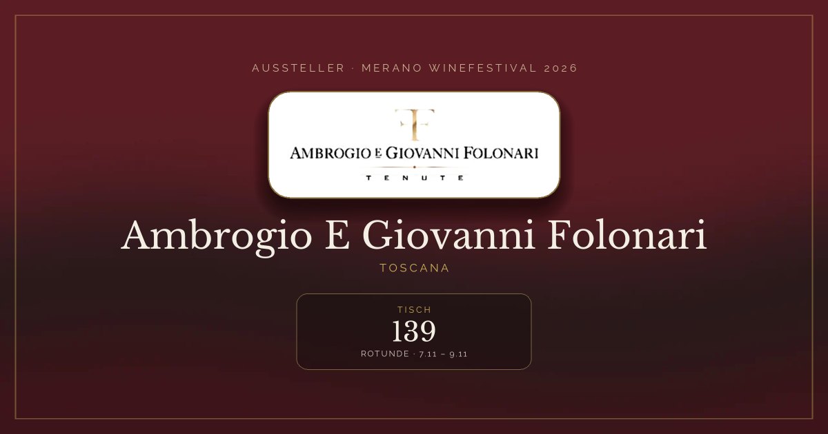 Ambrogio E Giovanni Folonari · Merano WineFestival 2026 — Tisch 139 (Rotunde, 7.11 – 9.11)