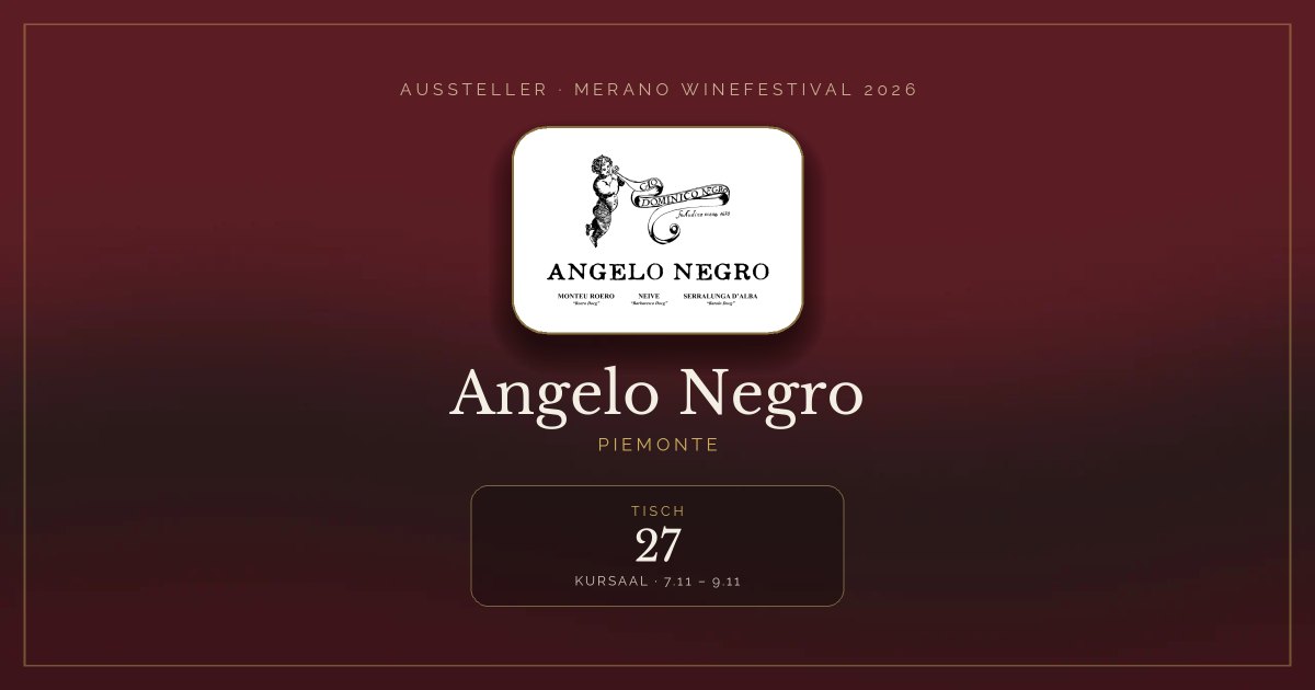 Angelo Negro · Merano WineFestival 2026 — Tisch 27 (Kursaal, 7.11 – 9.11)