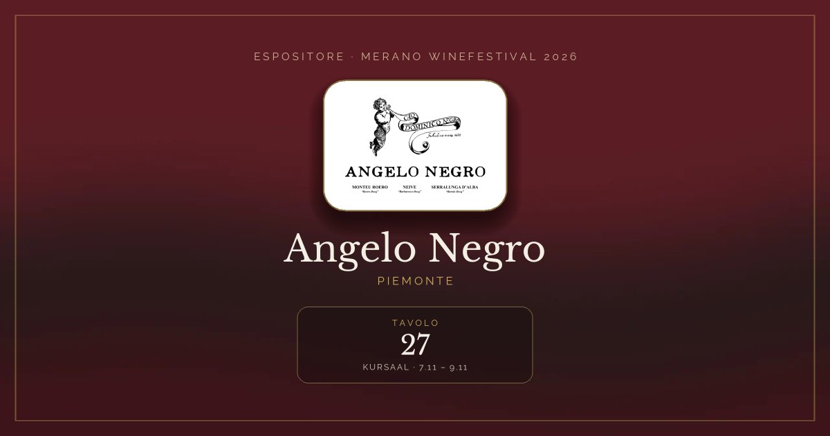 Angelo Negro · Merano WineFestival 2026 — Tavolo 27 (Kursaal, 7.11 – 9.11)