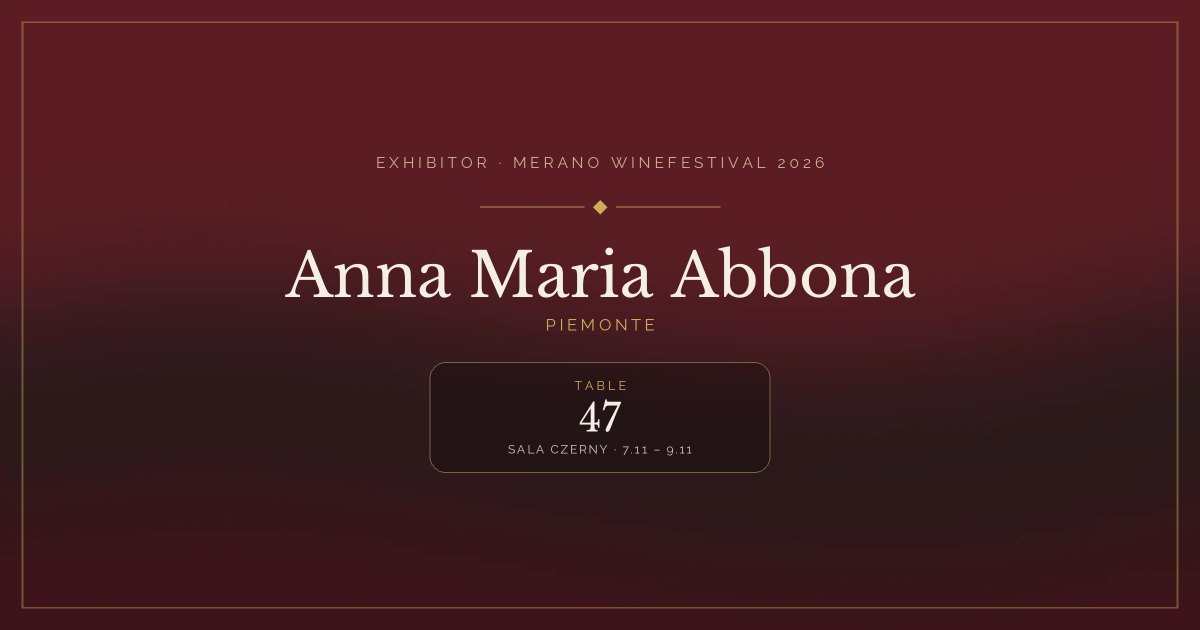 Anna Maria Abbona · Merano WineFestival 2026 — Table 47 (Sala Czerny, 7.11 – 9.11)