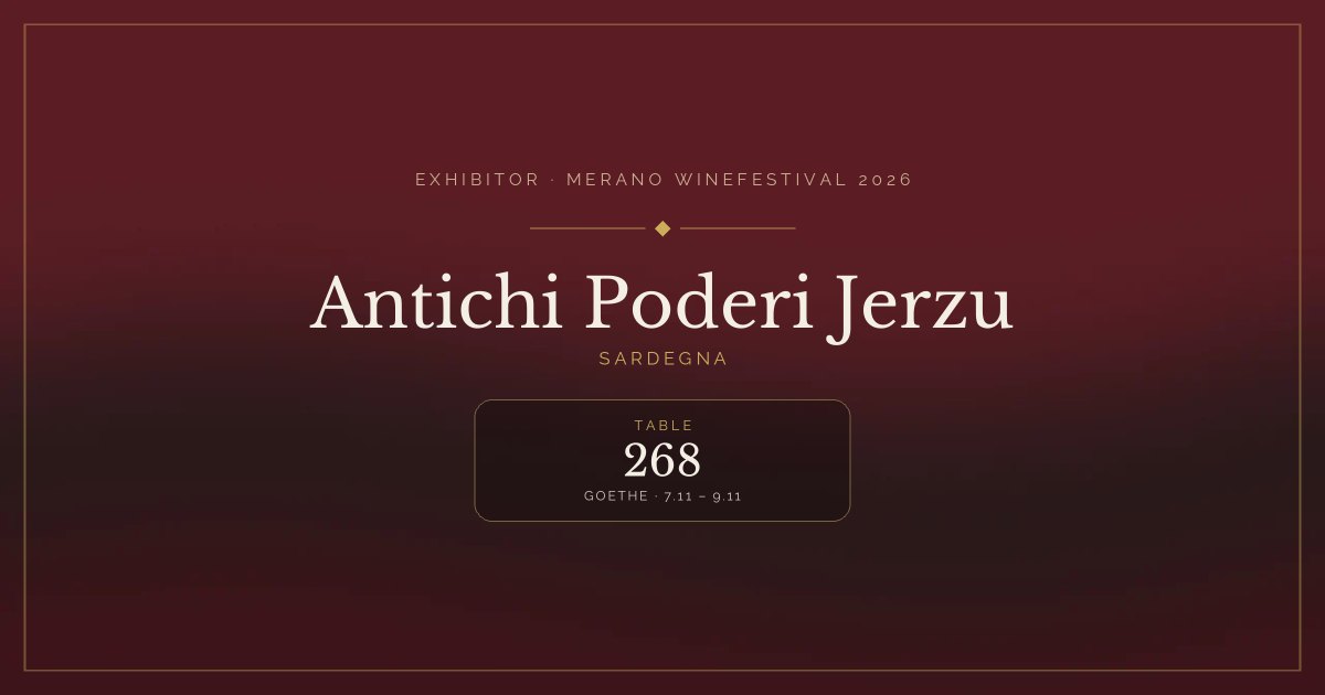 Antichi Poderi Jerzu · Merano WineFestival 2026 — Table 268 (Goethe, 7.11 – 9.11)