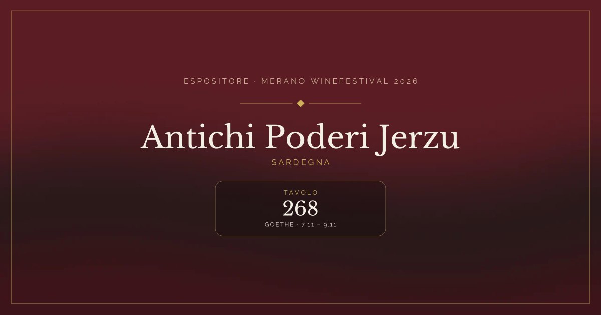 Antichi Poderi Jerzu · Merano WineFestival 2026 — Tavolo 268 (Goethe, 7.11 – 9.11)