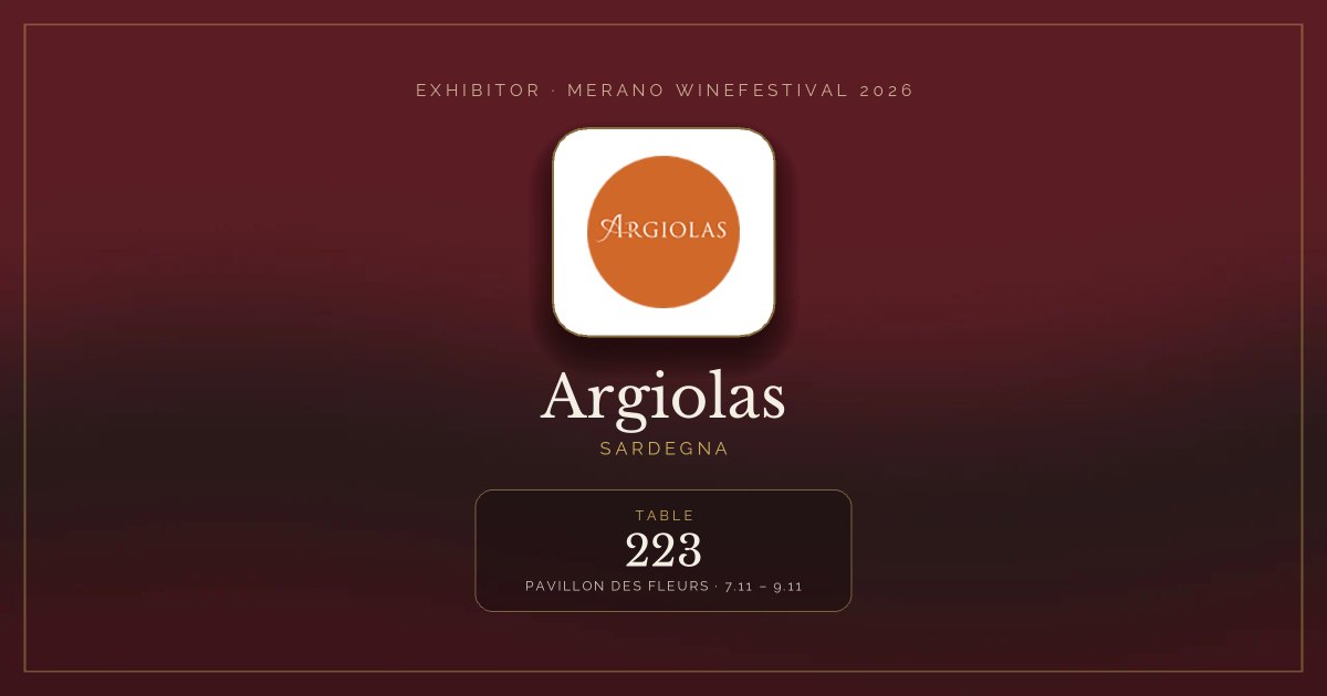 Argiolas · Merano WineFestival 2026 — Table 223 (Pavillon des Fleurs, 7.11 – 9.11)