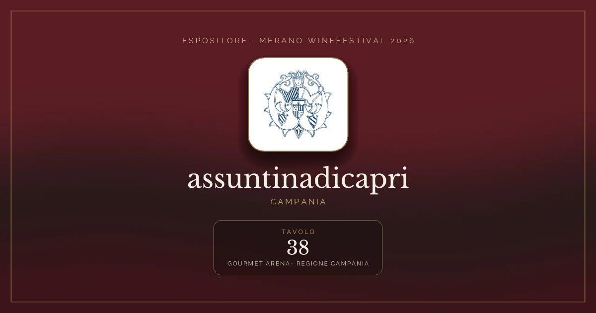 assuntinadicapri · Merano WineFestival 2026 — Tavolo 38 (Gourmet arena- Regione Campania)
