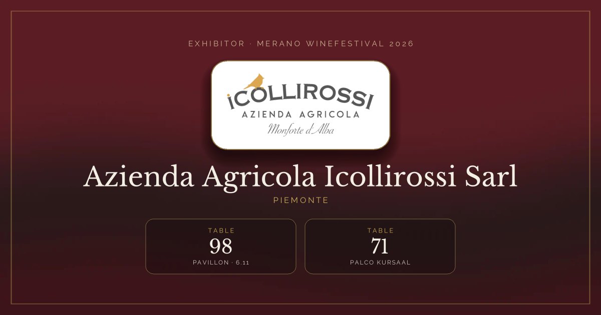 Azienda Agricola Icollirossi Sarl · Merano WineFestival 2026 — Table 98 (Pavillon, 6.11), table 71 (Palco Kursaal)