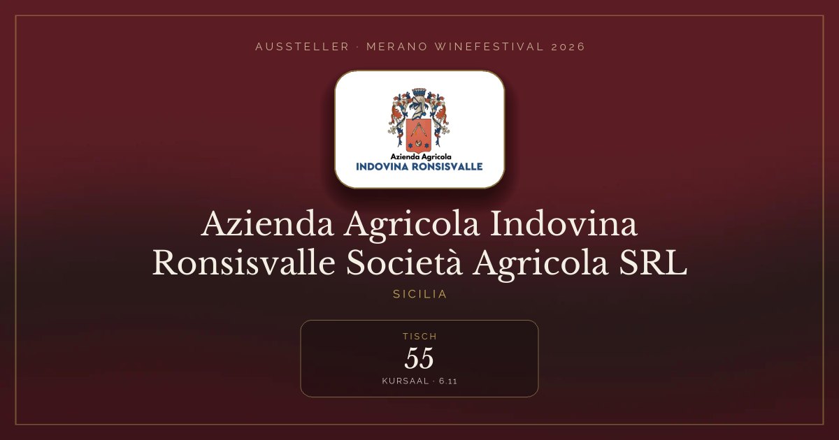 Azienda Agricola Indovina Ronsisvalle Società Agricola SRL · Merano WineFestival 2026 — Tisch 55 (Kursaal, 6.11)