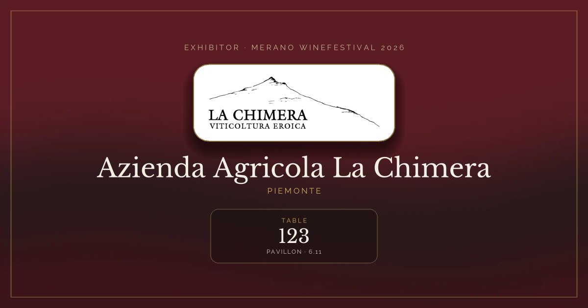 Azienda Agricola La Chimera · Merano WineFestival 2026 — Table 123 (Pavillon, 6.11)