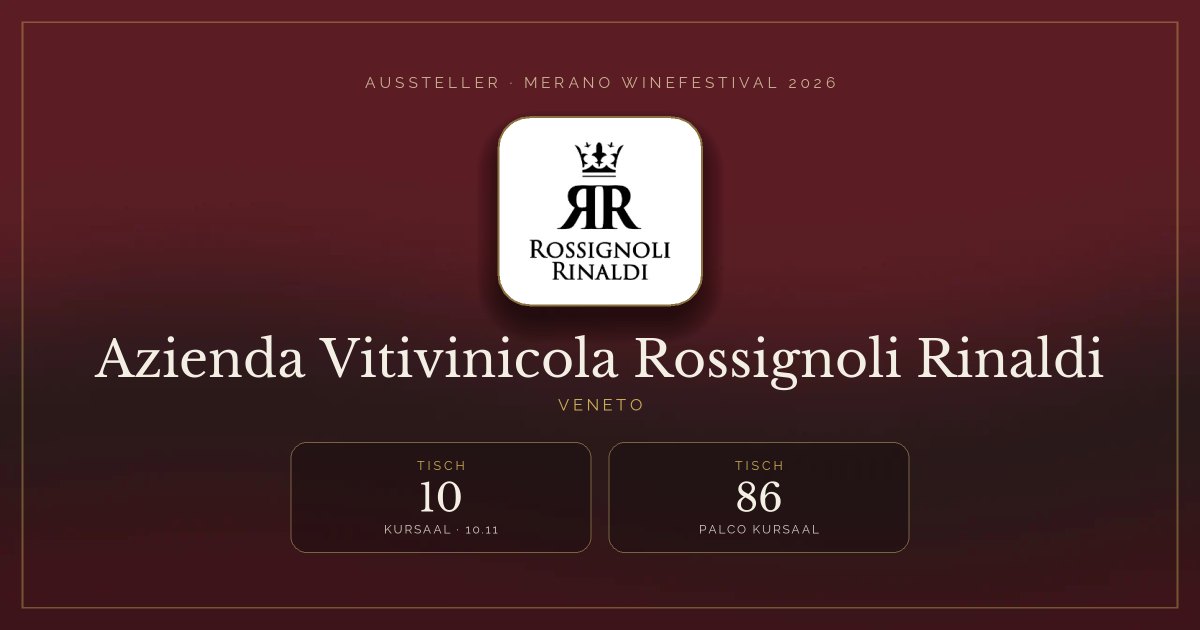 Azienda Vitivinicola Rossignoli Rinaldi · Merano WineFestival 2026 — Tisch 10 (Kursaal, 10.11), Tisch 86 (Palco Kursaal)