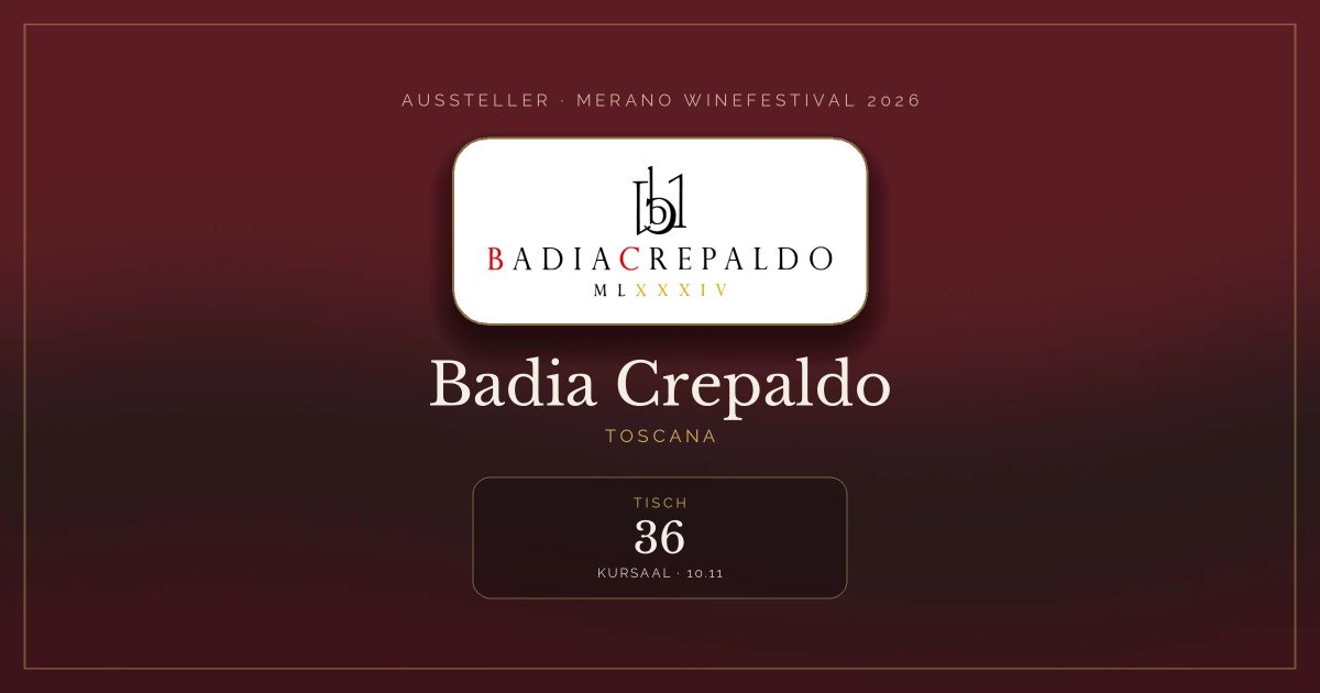 Badia Crepaldo · Merano WineFestival 2026 — Tisch 36 (Kursaal, 10.11)