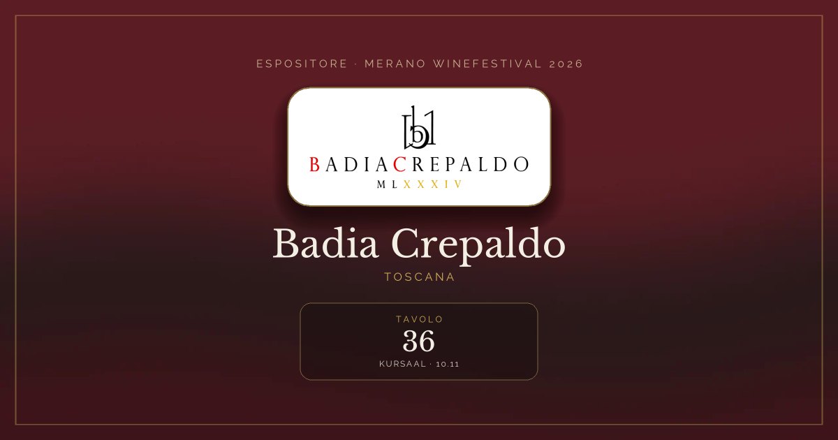 Badia Crepaldo · Merano WineFestival 2026 — Tavolo 36 (Kursaal, 10.11)