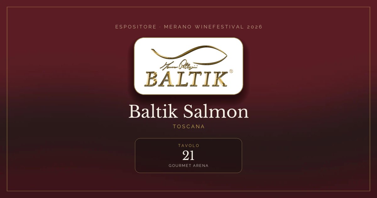 Baltik Salmon · Merano WineFestival 2026 — Tavolo 21 (Gourmet Arena)