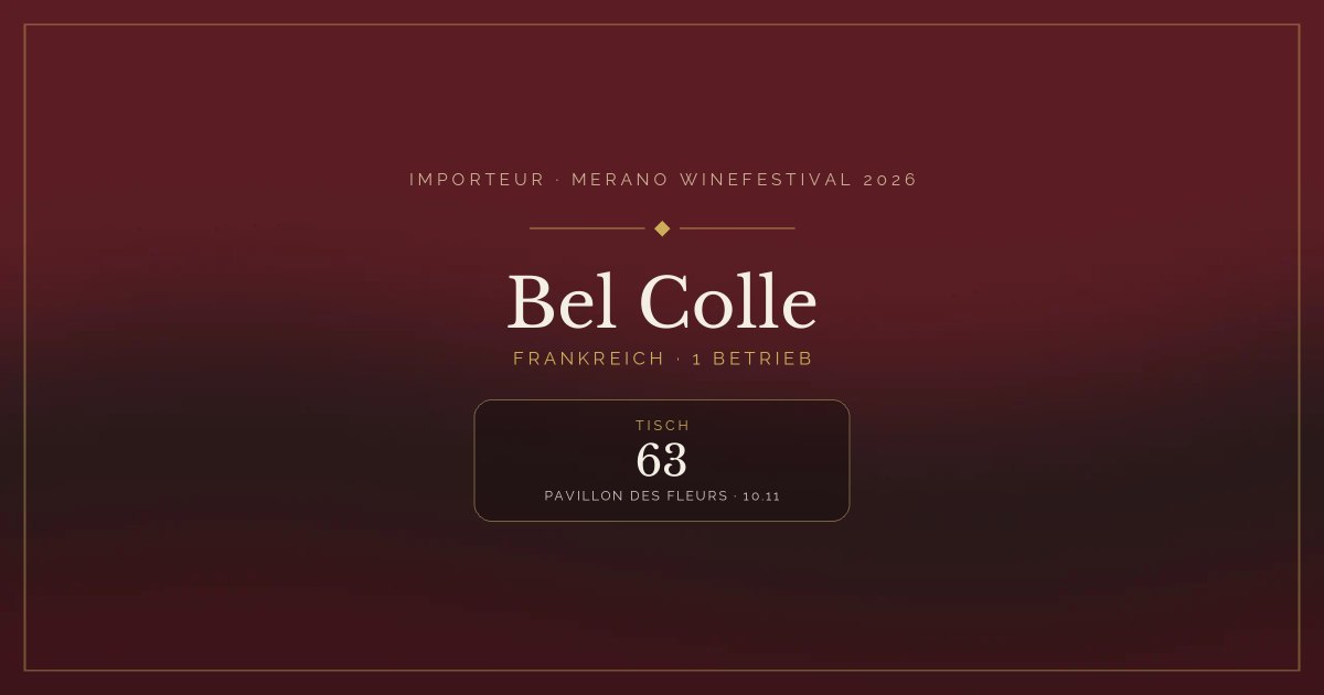Bel Colle · Merano WineFestival 2026 — Tisch 63 (Pavillon des Fleurs, 10.11)