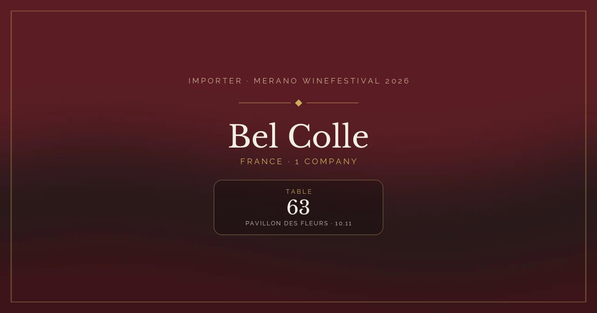 Bel Colle · Merano WineFestival 2026 — Table 63 (Pavillon des Fleurs, 10.11)