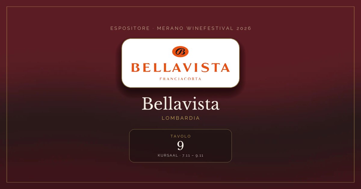Bellavista · Merano WineFestival 2026 — Tavolo 9 (Kursaal, 7.11 – 9.11)