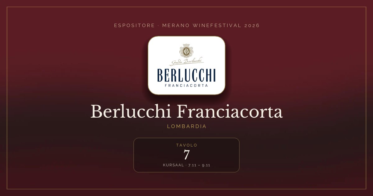 Berlucchi Franciacorta · Merano WineFestival 2026 — Tavolo 7 (Kursaal, 7.11 – 9.11)
