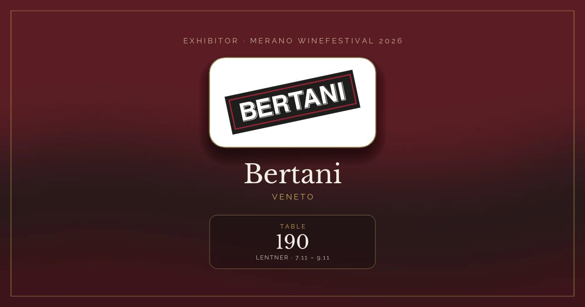 Bertani · Merano WineFestival 2026 — Table 190 (Lentner, 7.11 – 9.11)