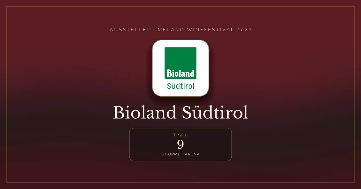 Bioland Südtirol · Merano WineFestival 2026 — Tisch 9 (Gourmet arena)