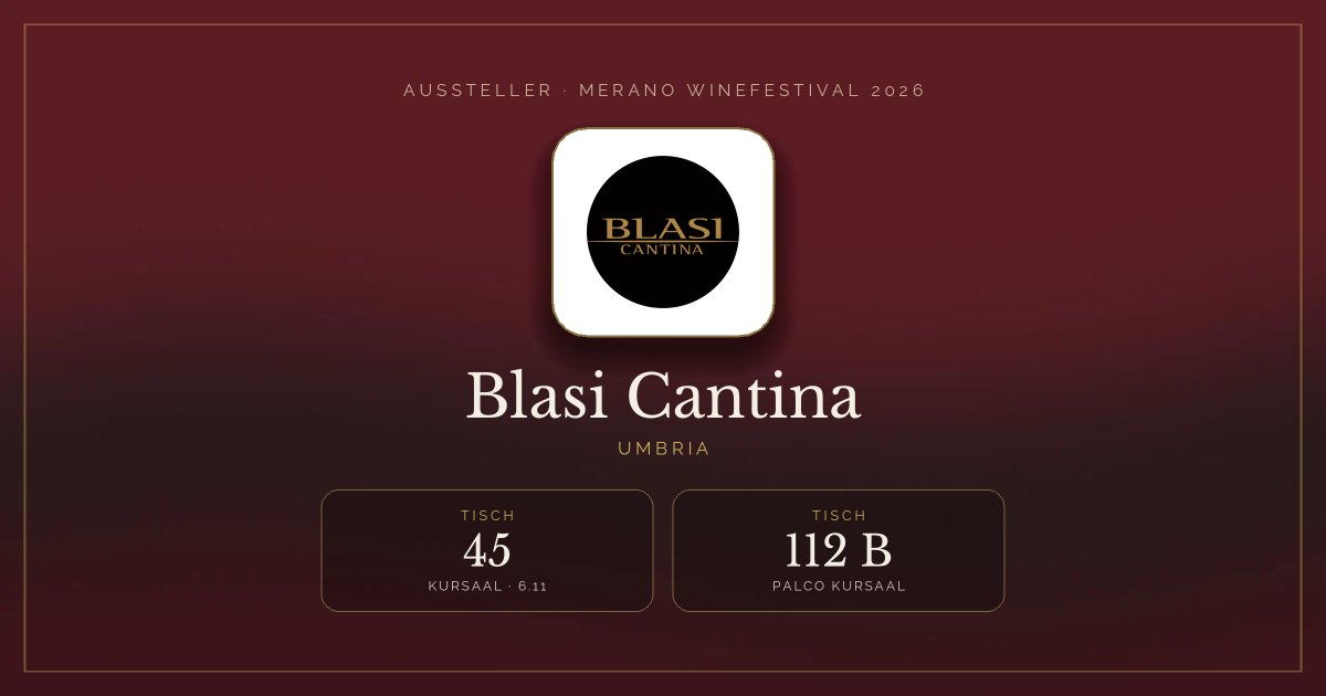 Blasi Cantina · Merano WineFestival 2026 — Tisch 45 (Kursaal, 6.11), Tisch 112 B (Palco Kursaal)