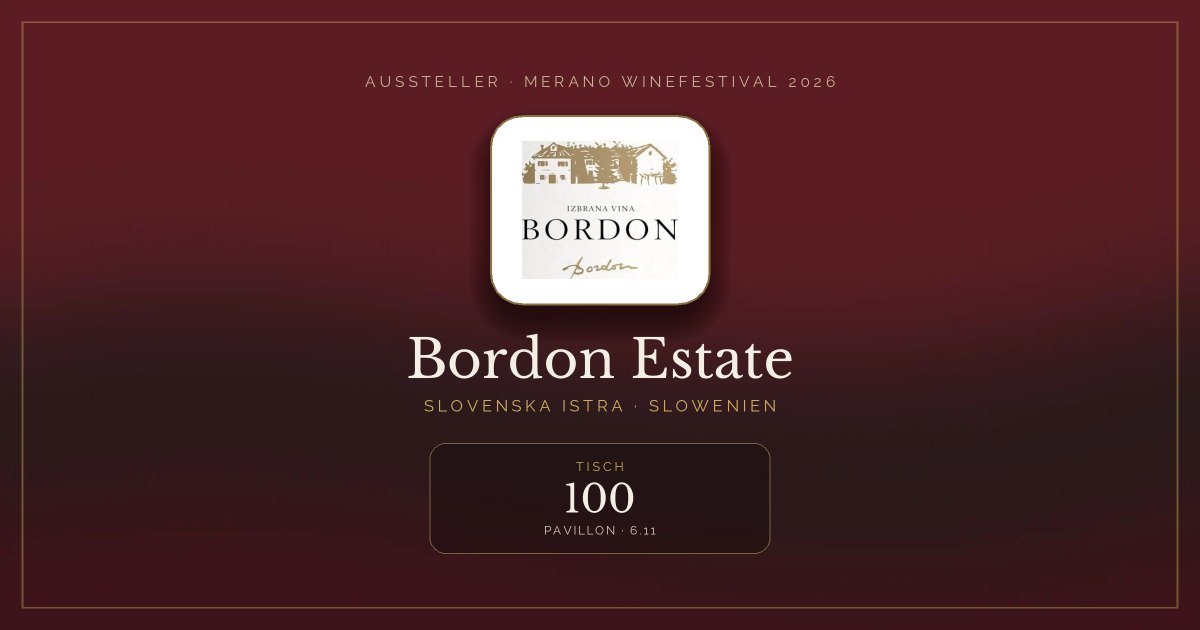 Bordon Estate · Merano WineFestival 2026 — Tisch 100 (Pavillon, 6.11)
