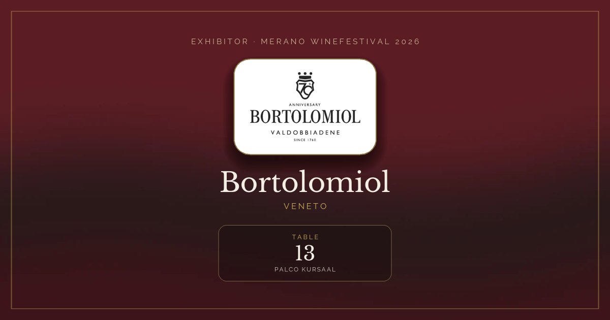 Bortolomiol · Merano WineFestival 2026 — Table 13 (Palco Kursaal)