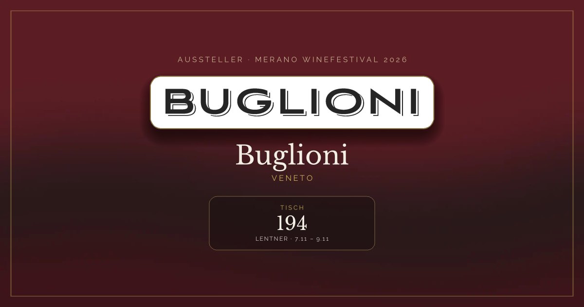 Buglioni · Merano WineFestival 2026 — Tisch 194 (Lentner, 7.11 – 9.11)