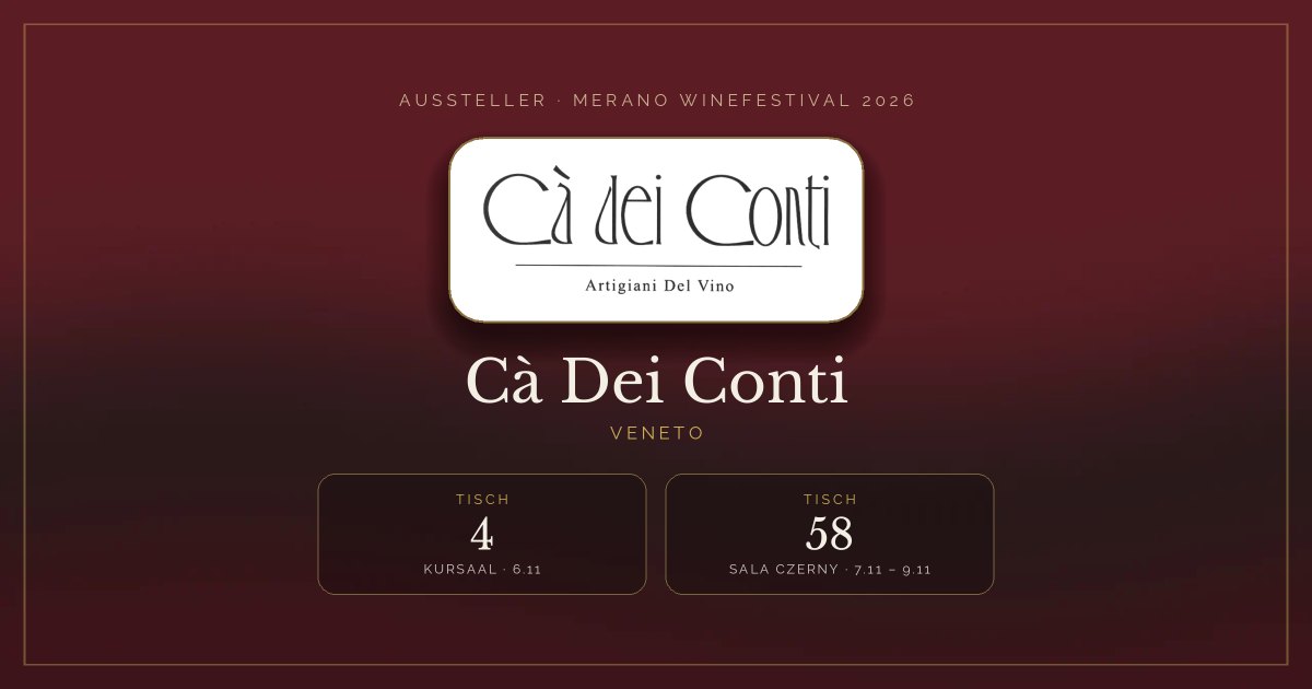 Cà Dei Conti · Merano WineFestival 2026 — Tisch 4 (Kursaal, 6.11), Tisch 58 (Sala Czerny, 7.11 – 9.11)