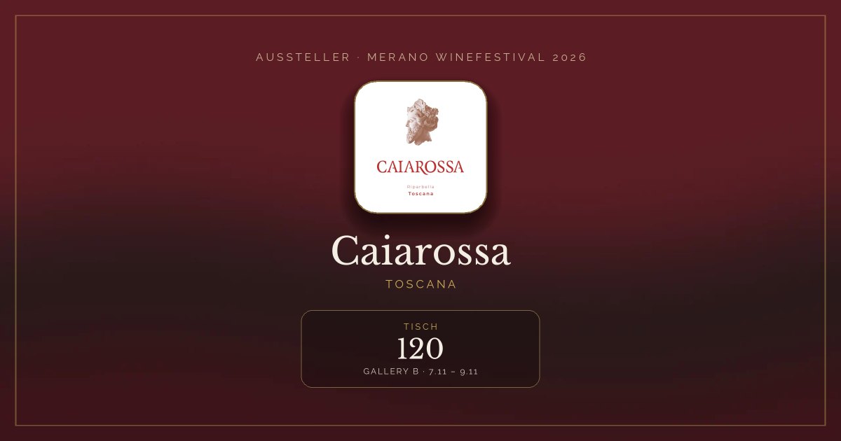 Caiarossa · Merano WineFestival 2026 — Tisch 120 (Gallery B, 7.11 – 9.11)