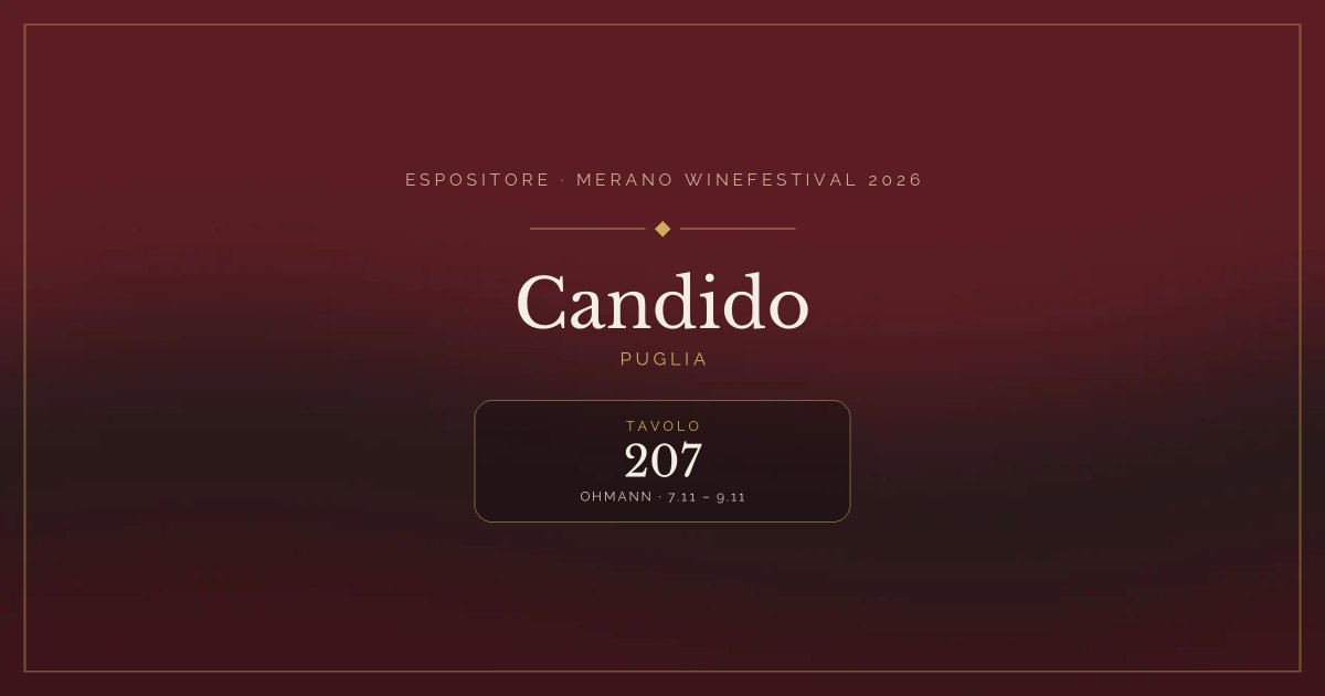 Candido · Merano WineFestival 2026 — Tavolo 207 (Ohmann, 7.11 – 9.11)