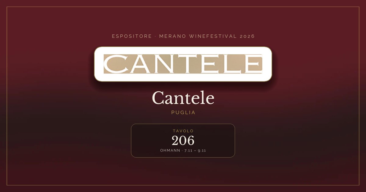 Cantele · Merano WineFestival 2026 — Tavolo 206 (Ohmann, 7.11 – 9.11)