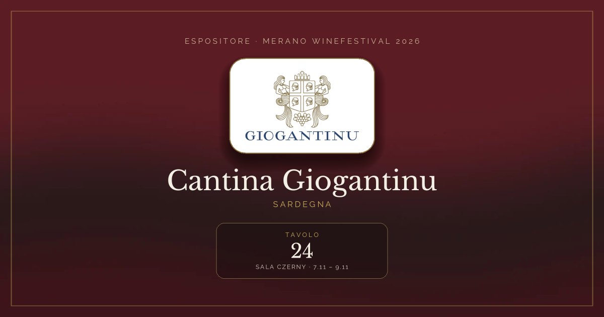Cantina Giogantinu · Merano WineFestival 2026 — Tavolo 24 (Sala Czerny, 7.11 – 9.11)