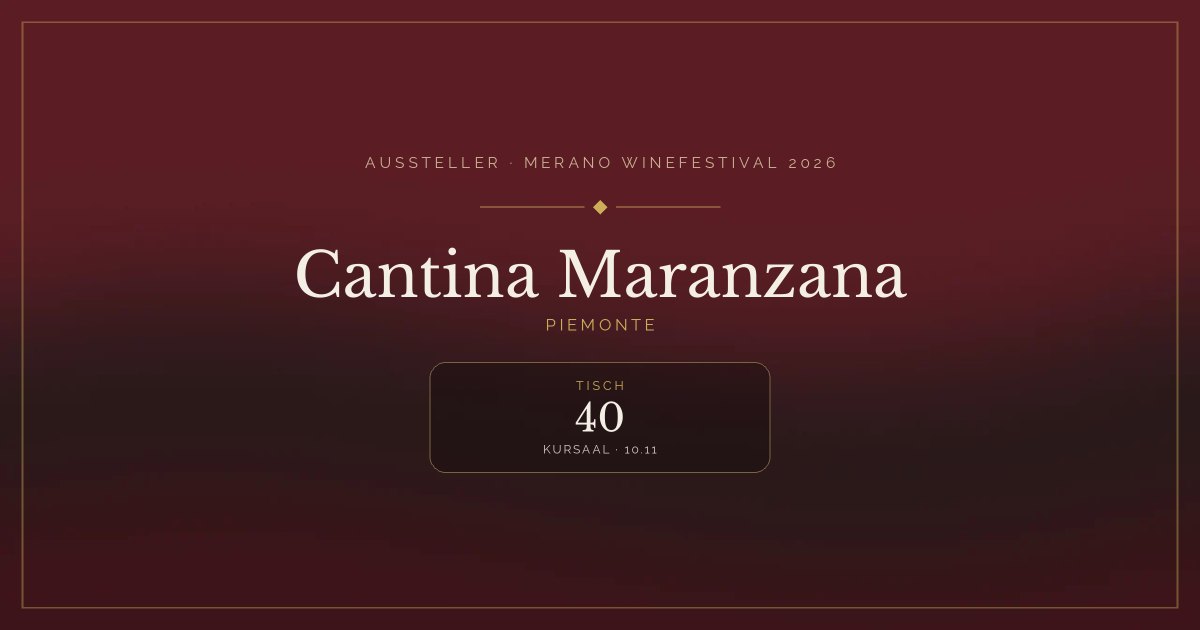 Cantina Maranzana · Merano WineFestival 2026 — Tisch 40 (Kursaal, 10.11)