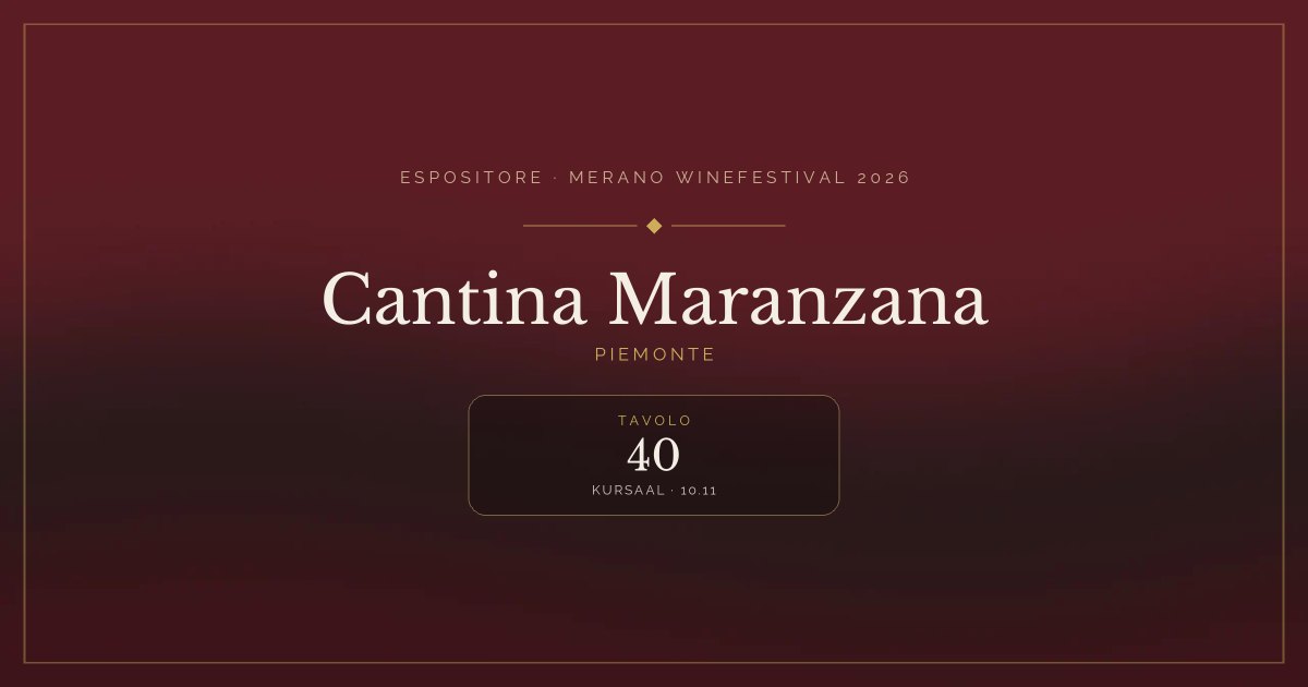 Cantina Maranzana · Merano WineFestival 2026 — Tavolo 40 (Kursaal, 10.11)