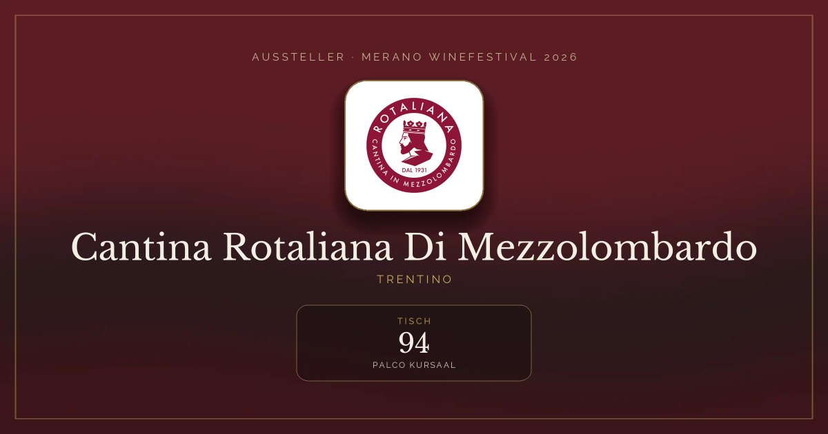 Cantina Rotaliana Di Mezzolombardo · Merano WineFestival 2026 — Tisch 94 (Palco Kursaal)