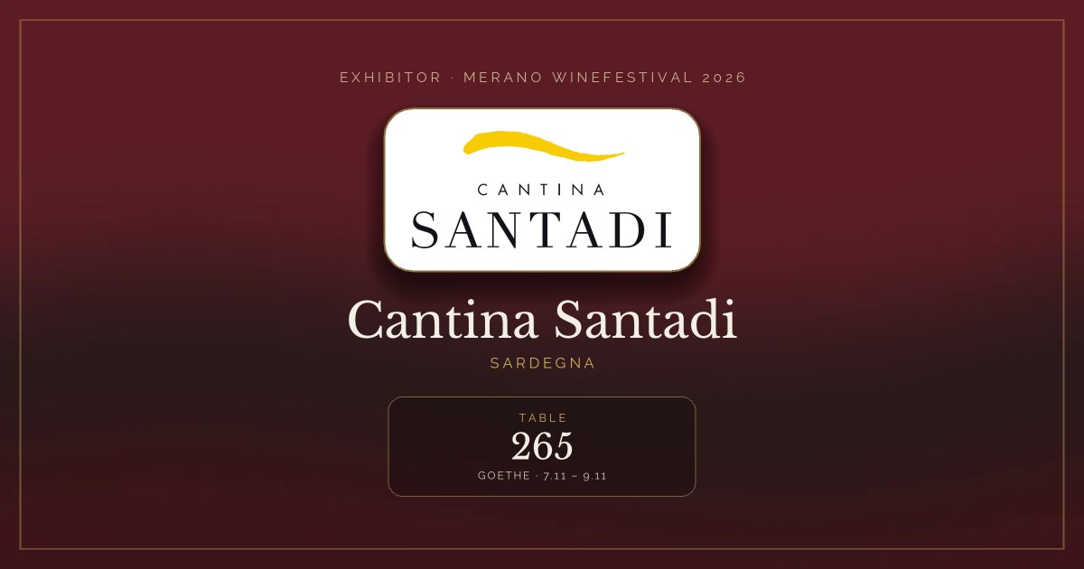 Cantina Santadi · Merano WineFestival 2026 — Table 265 (Goethe, 7.11 – 9.11)