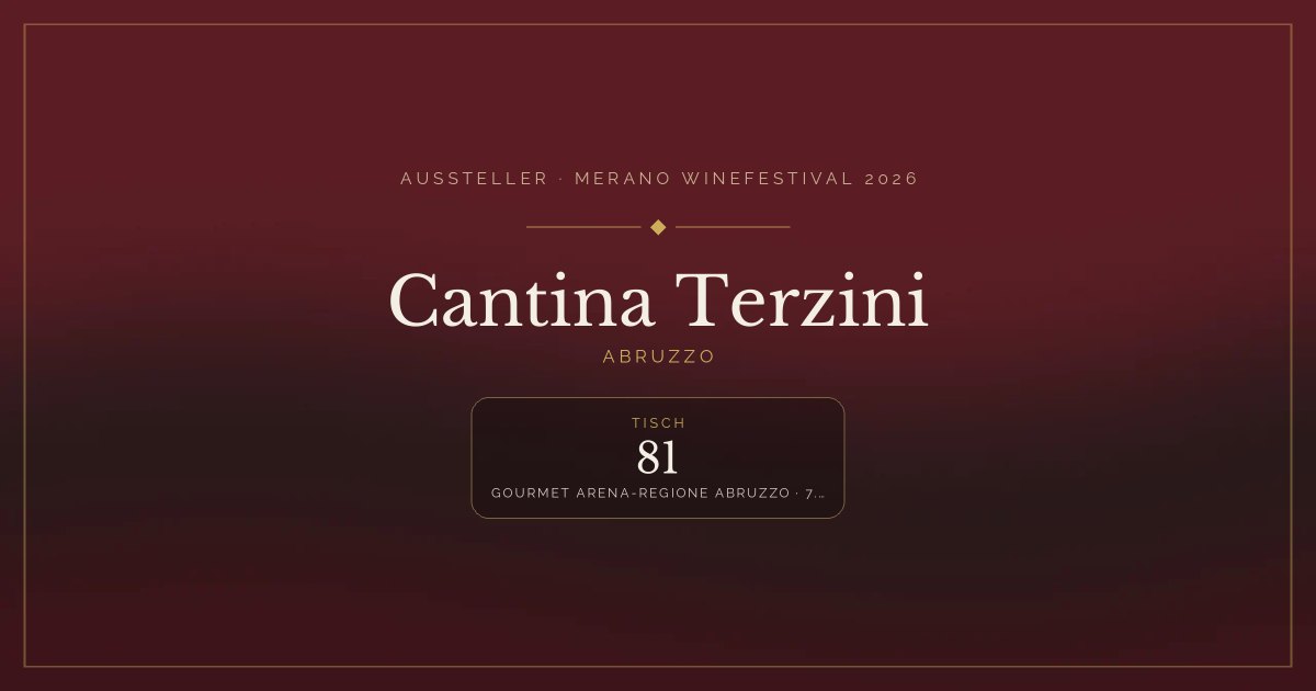 Cantina Terzini · Merano WineFestival 2026 — Tisch 81 (Gourmet arena-Regione Abruzzo, 7.11 – 9.11)