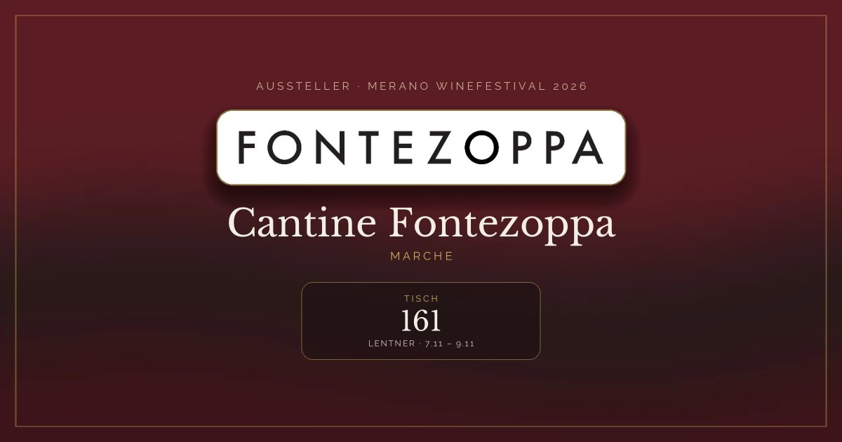 Cantine Fontezoppa · Merano WineFestival 2026 — Tisch 161 (Lentner, 7.11 – 9.11)