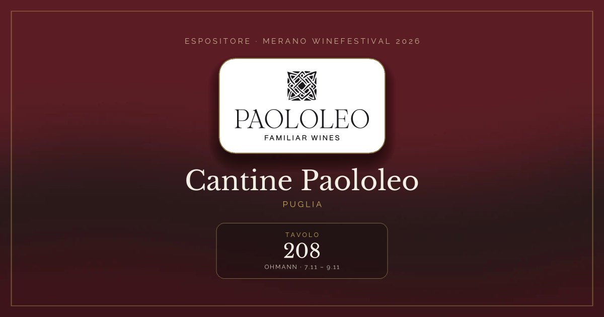 Cantine Paololeo · Merano WineFestival 2026 — Tavolo 208 (Ohmann, 7.11 – 9.11)