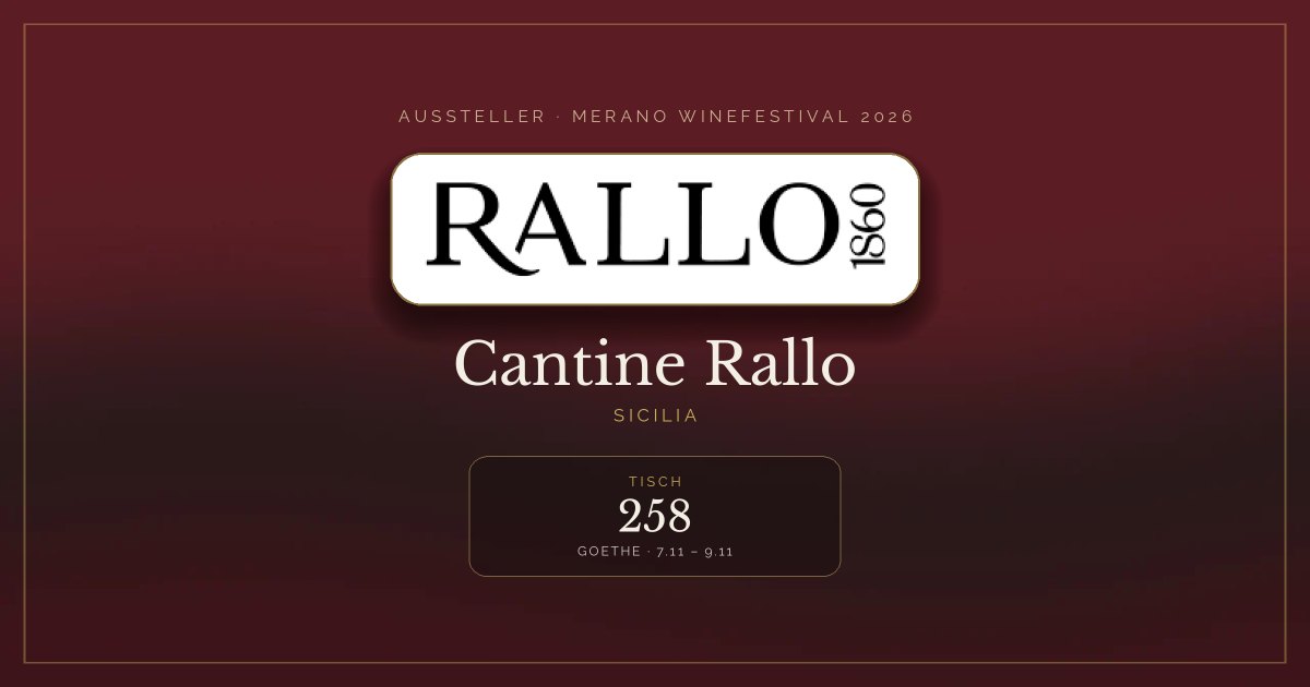 Cantine Rallo · Merano WineFestival 2026 — Tisch 258 (Goethe, 7.11 – 9.11)