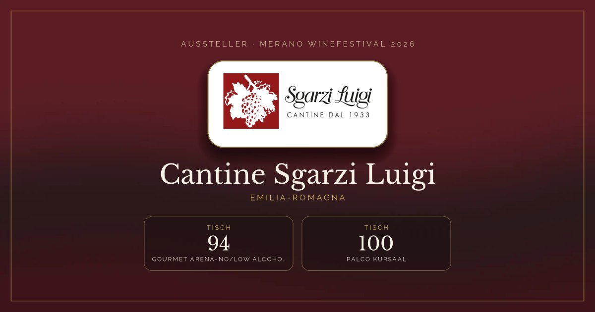 Cantine Sgarzi Luigi · Merano WineFestival 2026 — Tisch 94 (Gourmet Arena-No/low alcohol), Tisch 100 (Palco Kursaal)