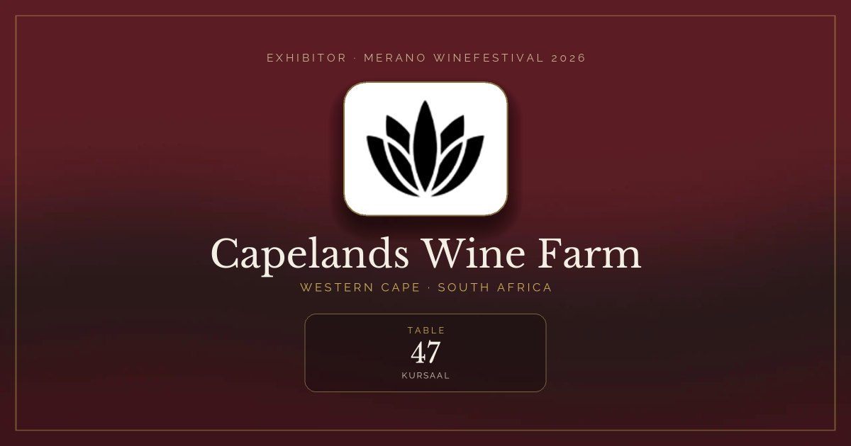 Capelands Wine Farm · Merano WineFestival 2026 — Table 47 (Kursaal)