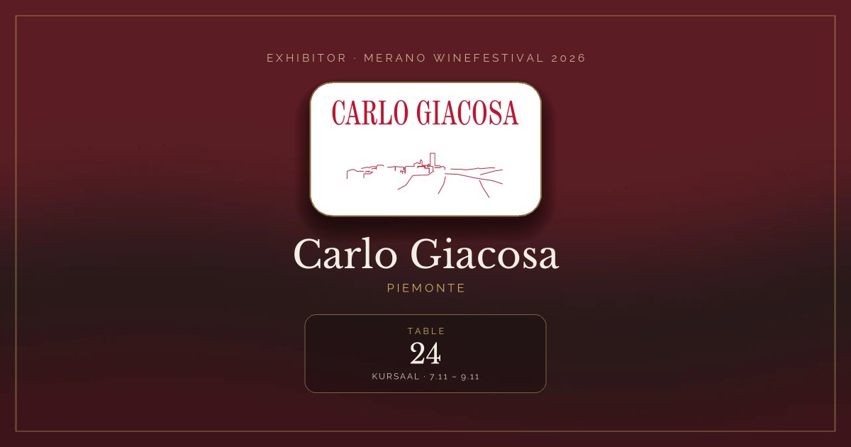 Carlo Giacosa · Merano WineFestival 2026 — Table 24 (Kursaal, 7.11 – 9.11)